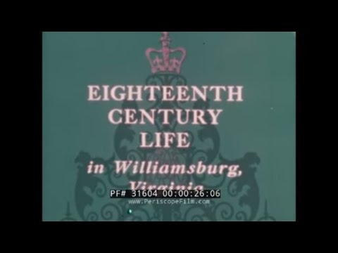 18th CENTURY LIFE IN WILLIAMSBURG, VIRGINIA  1966 DOCUMENTARY FILM  31604