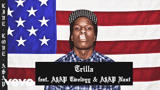 A$AP Rocky - Trilla (Audio) ft. A$AP Nast, A$AP Twelvyy