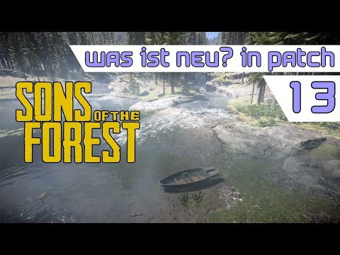 Sons of the Forest Patch 13: Was ist neu?