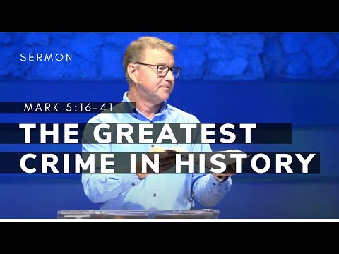 The Greatest Crime in History | Mark 15:16-41 | The Gospel of Mark (Msg 68) | 03/24/2024