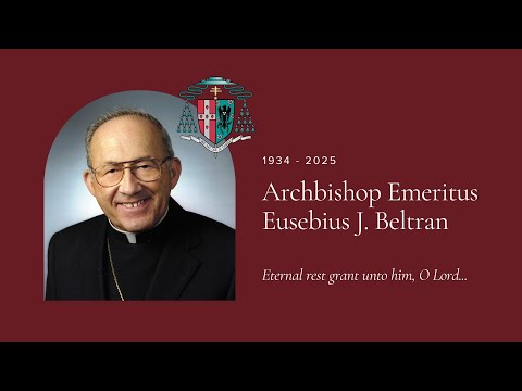 Mass of Christian Burial for Archbishop Emeritus Eusebius Joseph Beltran | September 24, 2025