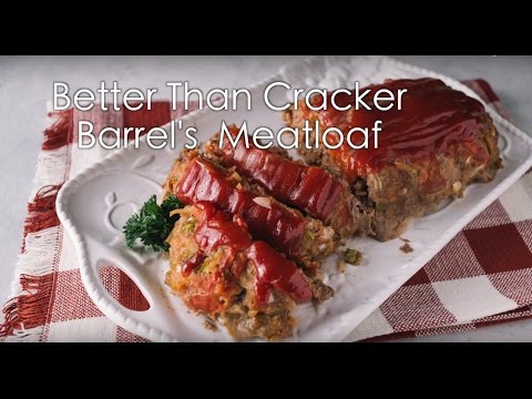 Better Than Cracker Barrel's Meatloaf
