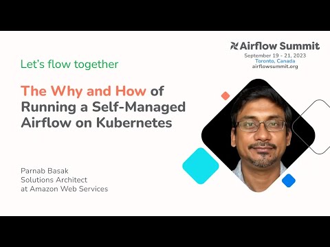 The Why and How of Running a Self-Managed Airflow on Kubernetes