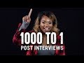 1000 To 1 Post Interviews 1000 To 1 Cut