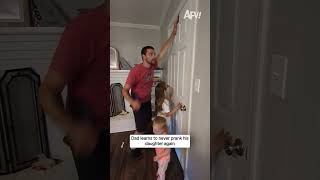 Dad learns to never prank his daughter again