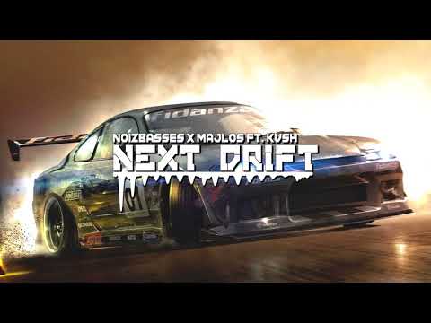 NoizBasses x Majlos ft. KVSH - Next Drift (Dj Arn Mashup)