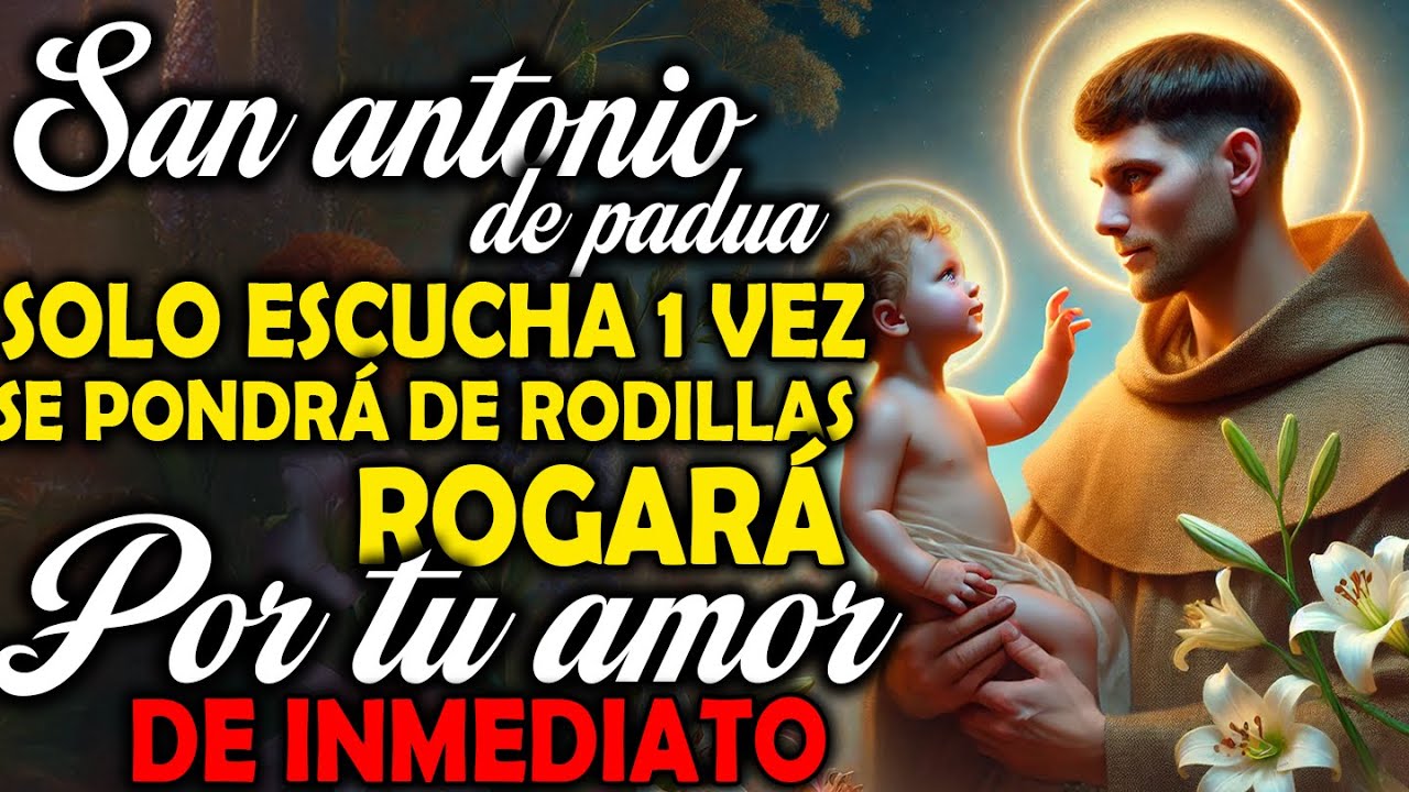 🙏🏽HAZ QUE TIEMBLE DE DESEO POR TI, SOLO USA ESTA PODEROSA ORACIÓN A SAN ANTONIO DE PADUA