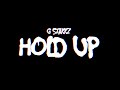 G-Stakkz "Hold Up" [Official Music Video]