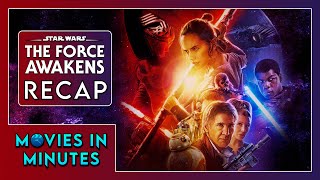 [#7] Star Wars: The Force Awakens in 4 Minutes (Movie Recap)