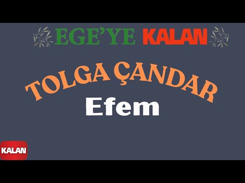 Tolga Çandar - Efem I Ege'ye Kalan © 2015 Kalan Müzik