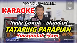 Download lagu KARAOKE TATARING PARAPIAN  - NADA STANDART PRIA - E = DO mp3