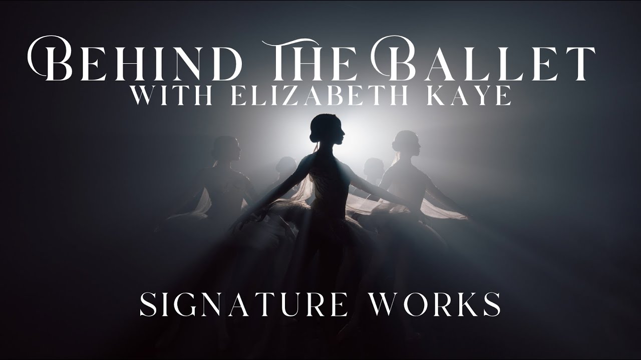 Behind the Ballet - Signature Works