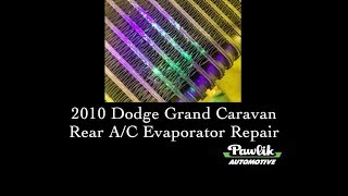 2010 Dodge Grand Caravan, Rear A/C Evaporator Repair