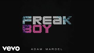 Adam Mardel - Freak Boy (Radio Version) (Audio)