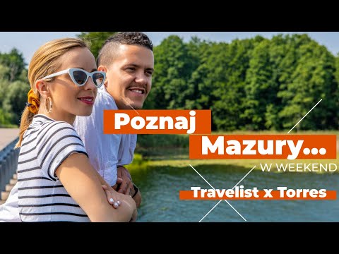 Poznaj Polskę z Travelist - Mazury w 3 dni z Państwem Torres