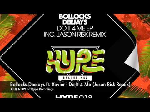Bollocks Deejays - Do It 4 Me (Jason Risk Remix) OUT NOW