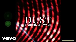 Carbon Airways - Dust (Lyrics Video)
