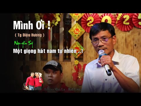 Mình Ơi | Lần đầu nghe giọng nam Nguyễn Sỹ hát live | Bolero Mái Lá