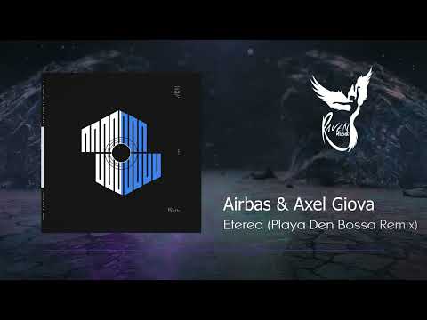 PREMIERE: Airbas & Axel Giova  -  Eterea  (Playa Den Bossa Remix) [ICONYC]