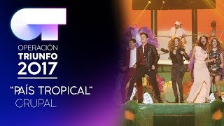 PAIS TROPICAL - Grupal | OT 2017 | Gala 11