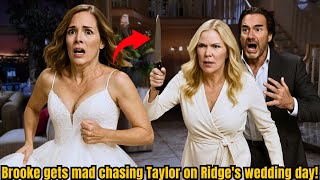 BREAKING NEWS: Brooke goes crazy chasing Taylor on Ridge's wedding day! B&B Spoiler Update