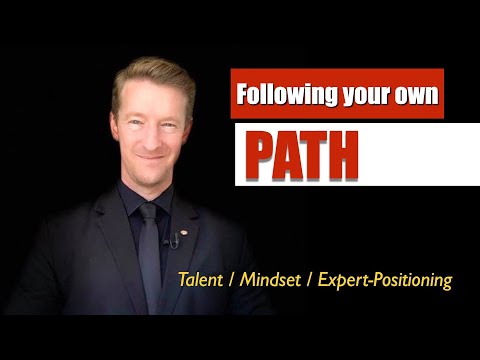 TAKE YOUR OWN CAREER-PATH: Mindset, talent and expert-positioning