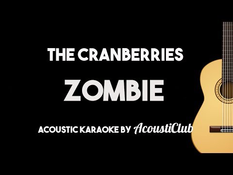 Zombie - The Cranberries (Acoustic Guitar Karaoke Version)
