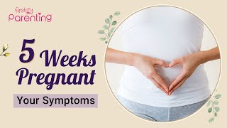 5 Weeks Pregnancy Symptoms that You Should Know About