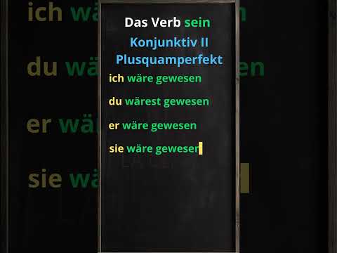Das Verb sein - Konjunktiv II Plusquamperfekt