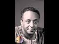 Tewodros Tadesse- ete begelash