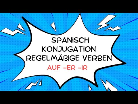 65 Spanisch lernen (A1) - ❇️🔆 Konjugation Regelmäßige Verben auf -er und -ir (Präsens)
