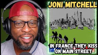 JONI MITCHELL FIRST TIME REACTION 😱🎶 | IN FRANCE THEY KISS ON MAIN STREET | 70s MASTERPIECE!