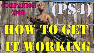 Fallout 4: How to get my Companion mod working on PS4