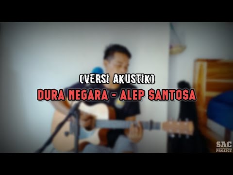 (Versi Akustik) Dura Negara - Alep Santosa | Live Record