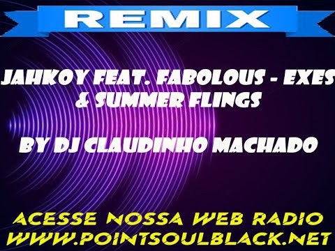 Jahkoy Feat  Fabolous   Exes & Summer Flings Charme Mix By Dj  Claudinho Machado