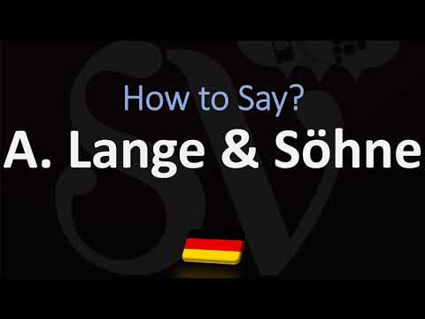 How to Pronounce A. Lange & Söhne? (CORRECTLY) German Watchmaker, Pronunciation