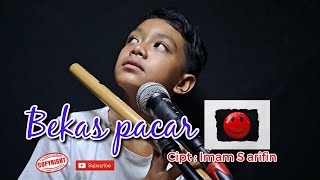 Download lagu BEKAS PACAR - CIPT : IMAM S ARIFIN - REGY SULING CILIK (COVER) mp3
