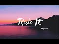 Regard - Ride It (Lyrics)