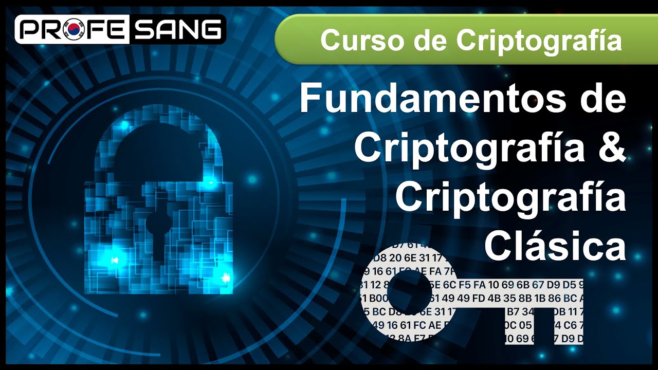 Fundamentos de Criptografía y Criptografía Clásica (Parte del Curso de Criptografía)