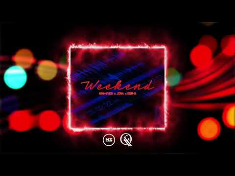 Weekend - Mini Eyes x Jona x Ser-G (Official Audio Video)
