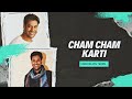 Cham Cham Karti Harbhajan Mann X Smoke Ride