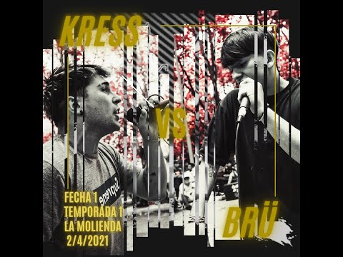 La Molienda: T1, Fecha 1: Final Kress Vs Brü
