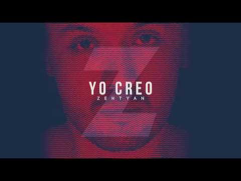 ZEHTYAN- Yo Creo (Audio Oficial)