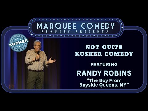 Not Quite Kosher Comedy 2018   Randy Robins 3   The Boy From Bayside Queens, NY   Marquee Comedy