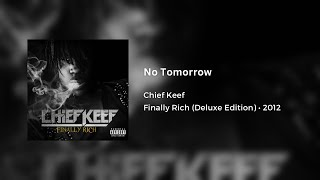 Chief Keef - No Tomorrow [396 Hz Releases Guilt &amp; Fear]