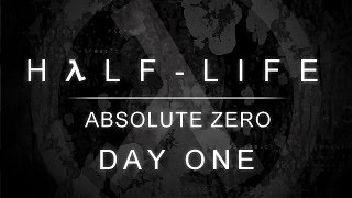 Half-Life: Absolute Zero DEMO (Day One) #1