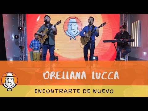 ORELLANA LUCCA | Encontrarte de nuevo