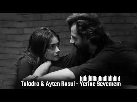 Taladro & Ayten Rasul - Yerine Sevemem (2025 Remix)