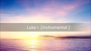 Luke 1 (Instrumental Only) The Bible In The Key Of Jasper
