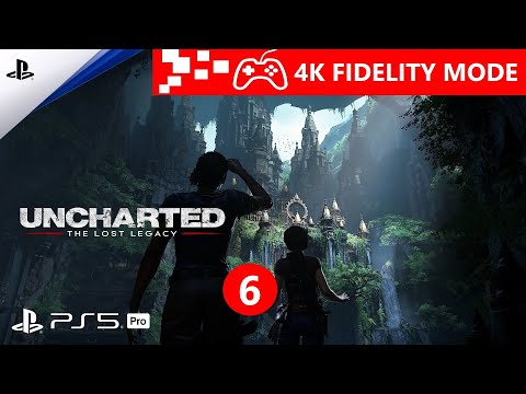 Uncharted: The Lost Legacy Remastered - PS5 Pro | Chapter 6 Walkthrough Gameplay | 4K Fidelity Mode